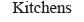Kitchens